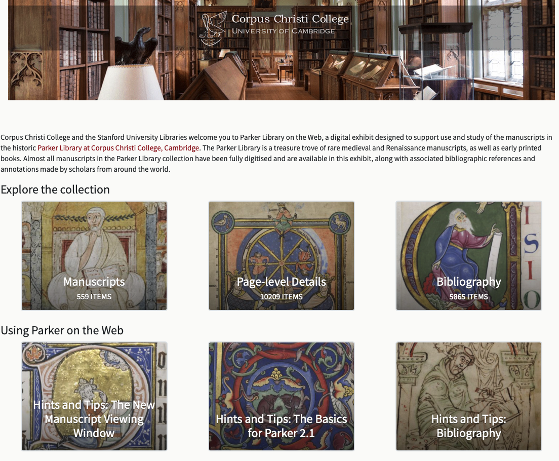 Through Parker on the Web, the collection of precious manuscripts collected by Matthew Parker are available digitally for viewing and study by scholars, students, and the general public.